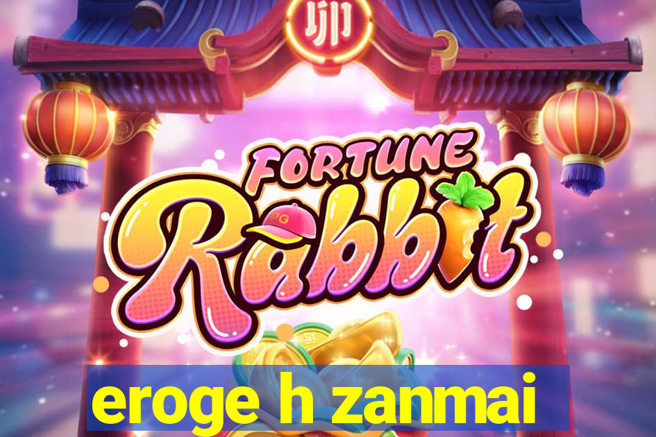 eroge h zanmai